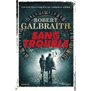 Sang trouble by Robert Galbraith, 9782246828099