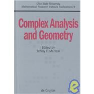 Complex Analysis and Geometry by McNeal, Jeffery D., 9783110168099