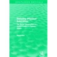 Defining Physical Education (Routledge Revivals): The Social Construction of a School Subject in Postwar Britain by Kirk; David, 9780415508100