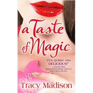 A Taste of Magic by Madison, Tracy, 9780505528100