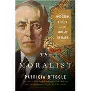 The Moralist by O'Toole, Patricia, 9780743298100