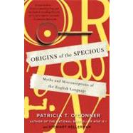 Origins of the Specious by O'CONNER, PATRICIA T.KELLERMAN, STEWART, 9780812978100