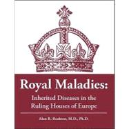 Royal Maladies by Rushton, Alan R., 9781425168100