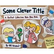 Some Clever Title A FoxTrot Collection Blah Blah Blah by Amend, Bill, 9781449478100