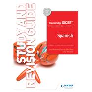 Cambridge IGCSE Spanish Study and Revision Guide by Snchez, Jos Antonio Garca; Weston, Tony, 9781510448100