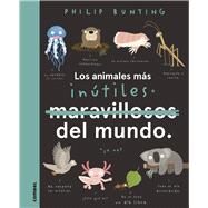 Los animales ms intiles del mundo by Bunting, Philip, 9788491018100