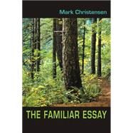 The Familiar Essay by Christensen, Mark R., 9780155058101