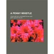 A Penny Whistle by Taylor, Bert Leston, 9780217428101
