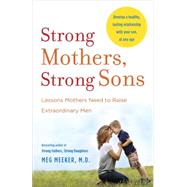 Strong Mothers, Strong Sons by MEEKER, MEG, 9780345518101