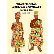 Traditional African Costumes Paper Dolls by Green, Yuko, 9780486408101