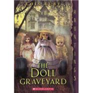 The Doll Graveyard by Ruby, Lois, 9780606358101