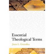 Essential Theological Terms by Gonzalez, Justo L., 9780664228101