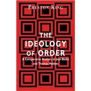 The Ideology of Order by King,Preston, 9780714648101