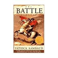 The Battle A Novel by Rambaud, Patrick; Hobson, Will, 9780802138101