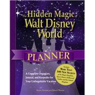 The Hidden Magic of Walt Disney World Planner by Veness, Susan; Veness, Simon, 9781440528101