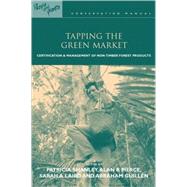 Tapping the Green Market by Shanley, Patricia; Pierce, Alan Robert; Laird, Sarah A.; Guillen, Abraham, 9781853838101