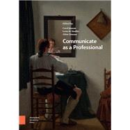 Communicate As a Professional by Jansen, Carel; Stadler, Leon De; Douma, Aline, 9789462988101