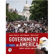 Government in America AP Edition - 2020 Presidential Election, 18e © 2022 with MyLab Political Science with Pearson eText (up to 6-years) by Edwards, III & Wattenberg, 9780136928102