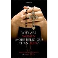 Why are Women more Religious than Men? by Trzebiatowska, Marta; Bruce, Steve, 9780199608102