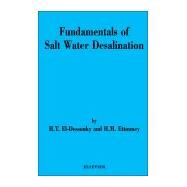 Fundamentals of Salt Water Desalination by El-Dessouky; Ettouney, 9780444508102