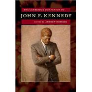 The Cambridge Companion to John F. Kennedy by Hoberek, Andrew, 9781107048102