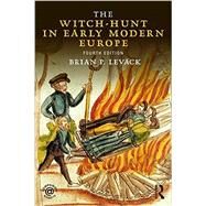The Witch-Hunt in Early Modern Europe by Levack, Brian, 9781138808102