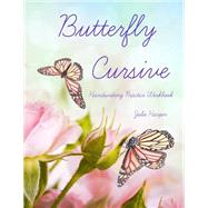 Butterfly Cursive Handwriting Practice Workbook by Harper, Julie, 9781505648102