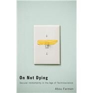 On Not Dying by Farman, Abou, 9781517908102