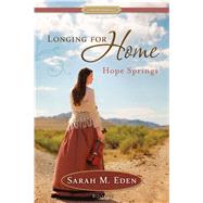 Longing For Home by Eden, Sarah M., 9781609078102