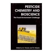 Pesticide Chemistry and Bioscience by Brooks; Roberts, 9781855738102