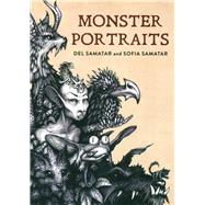 Monster Portraits by Samatar, Del; Samatar, Sofia, 9781941628102