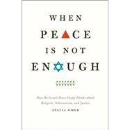 When Peace Is Not Enough by Omer, Atalia, 9780226008103