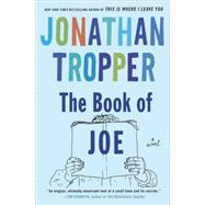 The Book of Joe A Novel by TROPPER, JONATHAN, 9780385338103