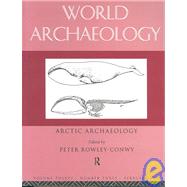 Arctic Archaeology by Rowley-Conwy,Peter, 9780415198103