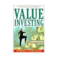 Value Investing A Balanced Approach by Whitman, Martin J., 9780471398103