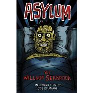 Asylum by Seabrook, William; Ollmann, Joe, 9780486798103
