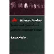 Harmony Ideology by Nader, Laura, 9780804718103