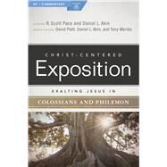 Exalting Jesus in Colossians & Philemon by Pace, Dr. R. Scott; Akin, Dr. Daniel L., 9780805498103