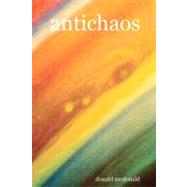 Antichaos by McDonald, Donald, 9780955678103