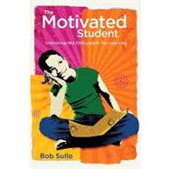 The Motivated Student by Sullo, Bob, 9781416608103