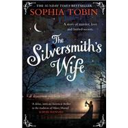 The Silversmith's Wife by Tobin, Sophia, 9781471128103