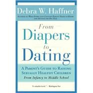 From Diapers to Dating by Haffner, Debra W., 9781557048103