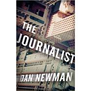 The Journalist by Newman, Dan, 9781682308103