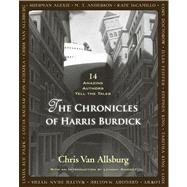 The Chronicles of Harris Burdick by Van Allsburg, Chris; Snicket, Lemony, 9780547548104