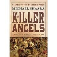 The Killer Angels by Shaara, Michael, 9780593158104