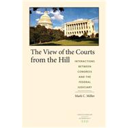 The View of the Courts from the Hill by Miller, Mark C., 9780813928104