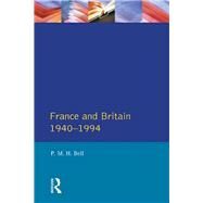 France and Britain, 1940-1994: The Long Separation by Bell,P. M. H., 9781138408104