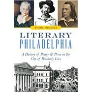 Literary Philadelphia by Nickels, Thom, 9781626198104