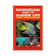 Snorkeling Guide to Marine Life by Humann, Paul, 9781878348104