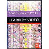Adobe Premiere Pro CC Learn by Video (2014 release) by Jago, Maxim, 9780133928105